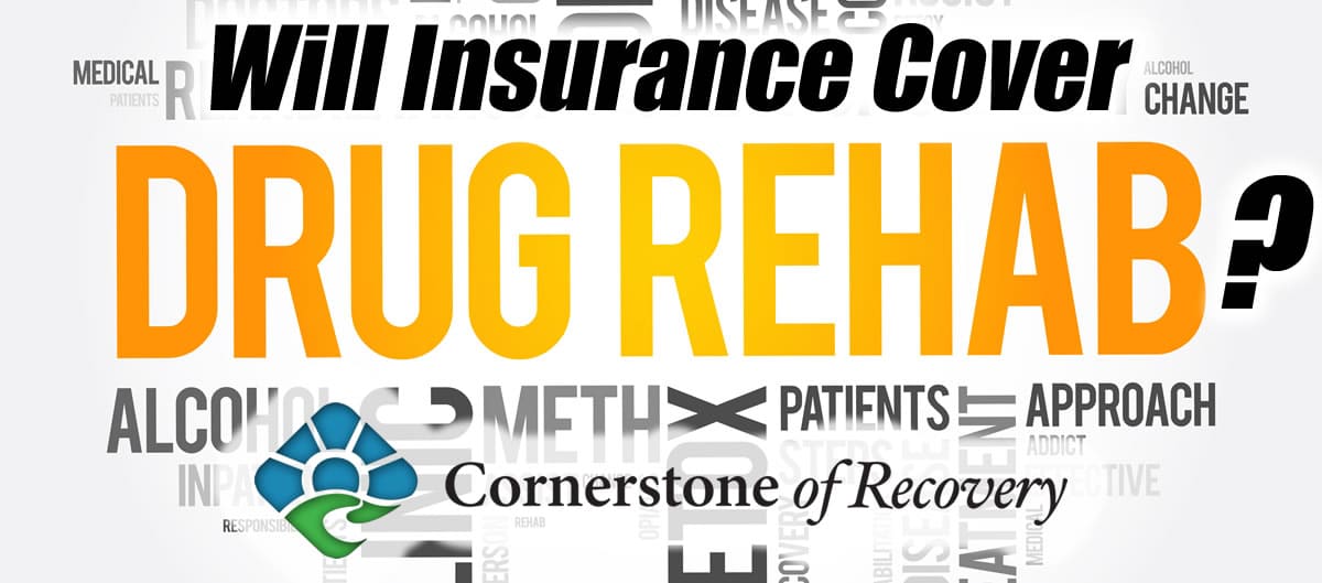 insurance cover main will insurance cover drug rehab