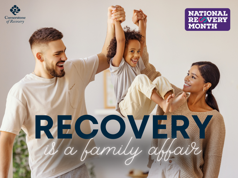 Cornerstone of Recovery supports individuals and families facing addiction in TN during Recovery Awareness Month.